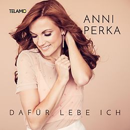 Anni Perka CD Dafür Lebe Ich