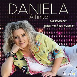 Daniela Alfinito CD Du Warst Jede Träne Wert