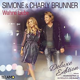 Simone & Charly Brunner CD Wahre Liebe (deluxe Edition)