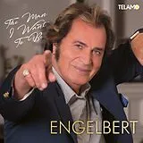 Engelbert CD The Man I Want To Be