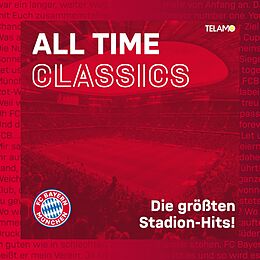 FC Bayern München CD All Time Classics: Die Größten Stadion Hits