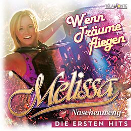Melissa Naschenweng CD Wenn Träume Fliegen:die Ersten Hits