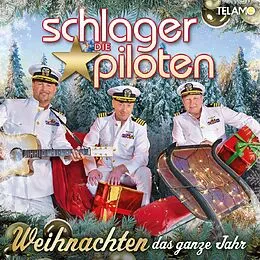 Die Schlagerpiloten CD Weihnachten Das Ganze Jahr