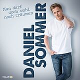 Daniel Sommer CD Man Darf Doch Wohl Noch Träumen