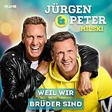 Jürgen &Milski,Peter Milski CD Weil Wir Brüder Sind