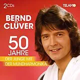 Bernd Clüver CD 50 Jahre: Der Junge Mit Der Mundharmonika