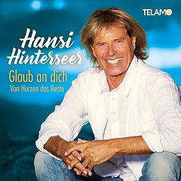 Hansi Hinterseer CD Glaub An Dich:von Herzen Das Beste