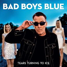 Bad Boys Blue CD Tears Turning To Ice