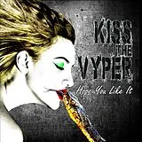 Kiss The Vyper CD Hope You Like It