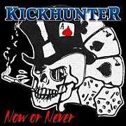 Kickhunter CD Now Or Never