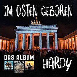 Hardy CD Im Osten Geboren - Das Album (digipak)