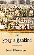 E-Book (epub) The Story of Mankind (Illustrated Edition) von Hendrik Willem van Loon