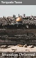 E-Book (epub) Jerusalem Delivered von Torquato Tasso