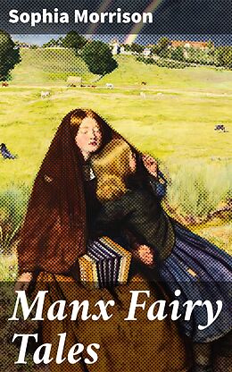 eBook (epub) Manx Fairy Tales de Sophia Morrison