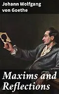 E-Book (epub) Maxims and Reflections von Johann Wolfgang von Goethe