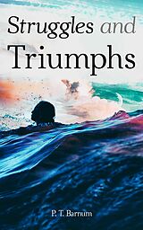 eBook (epub) Struggles and Triumphs de P. T. Barnum