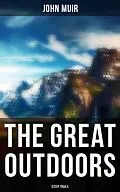 E-Book (epub) The Great Outdoors:Steep Trails von John Muir