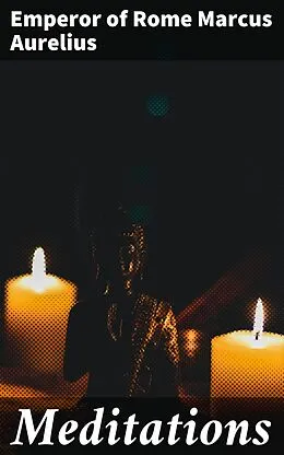 E-Book (epub) Meditations von Emperor of Rome Marcus Aurelius