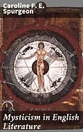 E-Book (epub) Mysticism in English Literature von Caroline F. E. Spurgeon