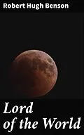 E-Book (epub) Lord of the World von Robert Hugh Benson