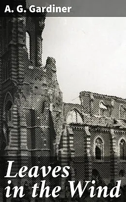 E-Book (epub) Leaves in the Wind von A. G. Gardiner