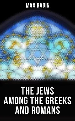 E-Book (epub) The Jews among the Greeks and Romans von Max Radin