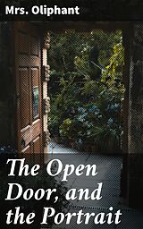 eBook (epub) The Open Door, and the Portrait de Mrs. Oliphant