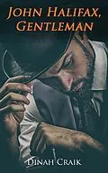 E-Book (epub) John Halifax, Gentleman von Dinah Craik