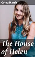 E-Book (epub) The House of Helen von Corra Harris