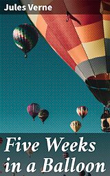eBook (epub) Five Weeks in a Balloon de Jules Verne