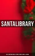 E-Book (epub) Santa's Library: 400+ Christmas Novels, Stories, Poems, Carols & Legends von O. Henry, Rudyard Kipling, Vernon Lee