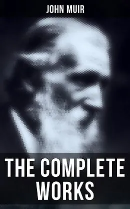 E-Book (epub) The Complete Works von John Muir