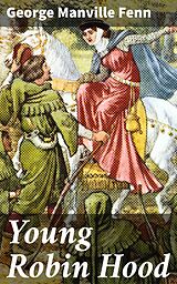 E-Book (epub) Young Robin Hood von George Manville Fenn