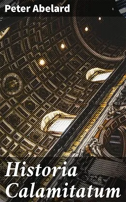 E-Book (epub) Historia Calamitatum von Peter Abelard