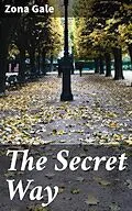 E-Book (epub) The Secret Way von Zona Gale