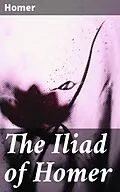 E-Book (epub) The Iliad of Homer von Homer