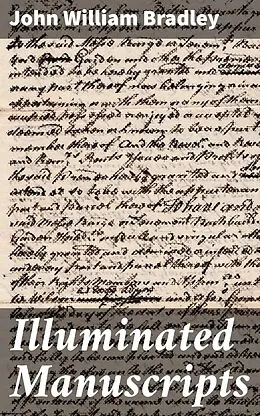 E-Book (epub) Illuminated Manuscripts von John William Bradley