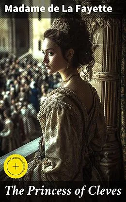 E-Book (epub) The Princess of Cleves von Madame de La Fayette