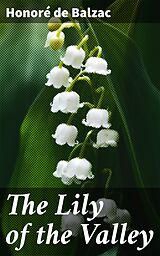 eBook (epub) The Lily of the Valley de Honoré de Balzac