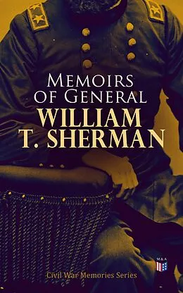 E-Book (epub) Memoirs of General William T. Sherman von William Tecumseh Sherman