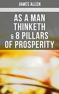E-Book (epub) As a Man Thinketh & 8 Pillars of Prosperity von James Allen
