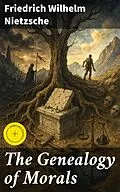 E-Book (epub) The Genealogy of Morals von Friedrich Wilhelm Nietzsche