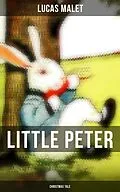 E-Book (epub) Little Peter (Christmas Tale) von Lucas Malet