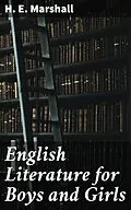 E-Book (epub) English Literature for Boys and Girls von H. E. Marshall
