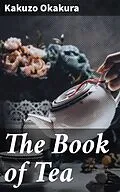 E-Book (epub) The Book of Tea von Kakuzo Okakura