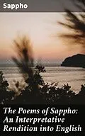 E-Book (epub) The Poems of Sappho: An Interpretative Rendition into English von Sappho