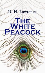 eBook (epub) The White Peacock de D. H. Lawrence