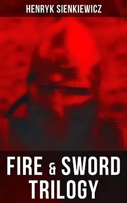 E-Book (epub) Fire & Sword Trilogy von Henryk Sienkiewicz