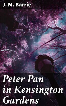 eBook (epub) Peter Pan in Kensington Gardens de J. M. Barrie