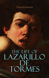 eBook (epub) The Life of Lazarillo de Tormes de Anonymous